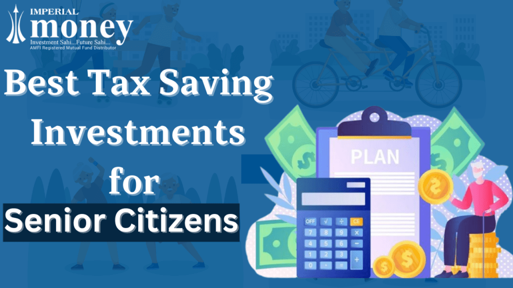 Tax-Saving Investments for Senior citizens
