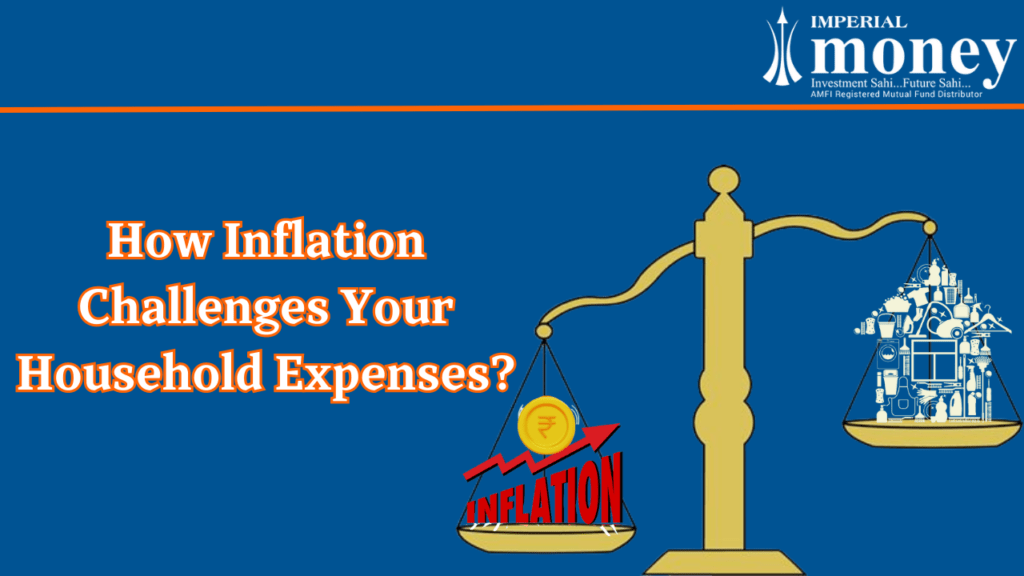 How Inflation Challenges Your Household Expenses?