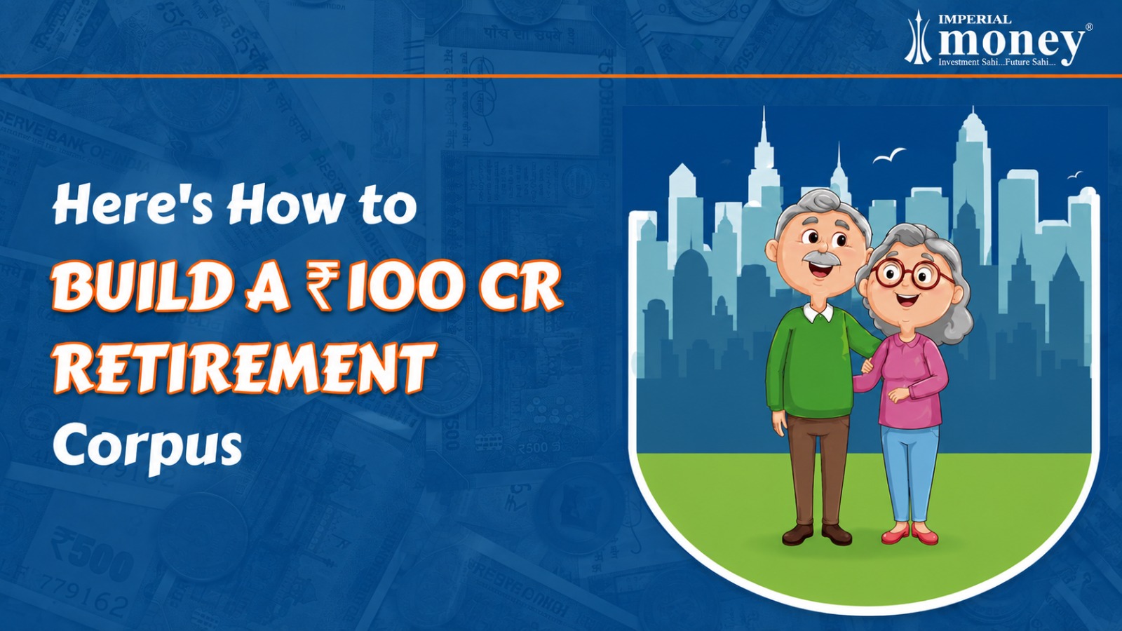 How to Build a ₹100 Crore Retirement Corpus