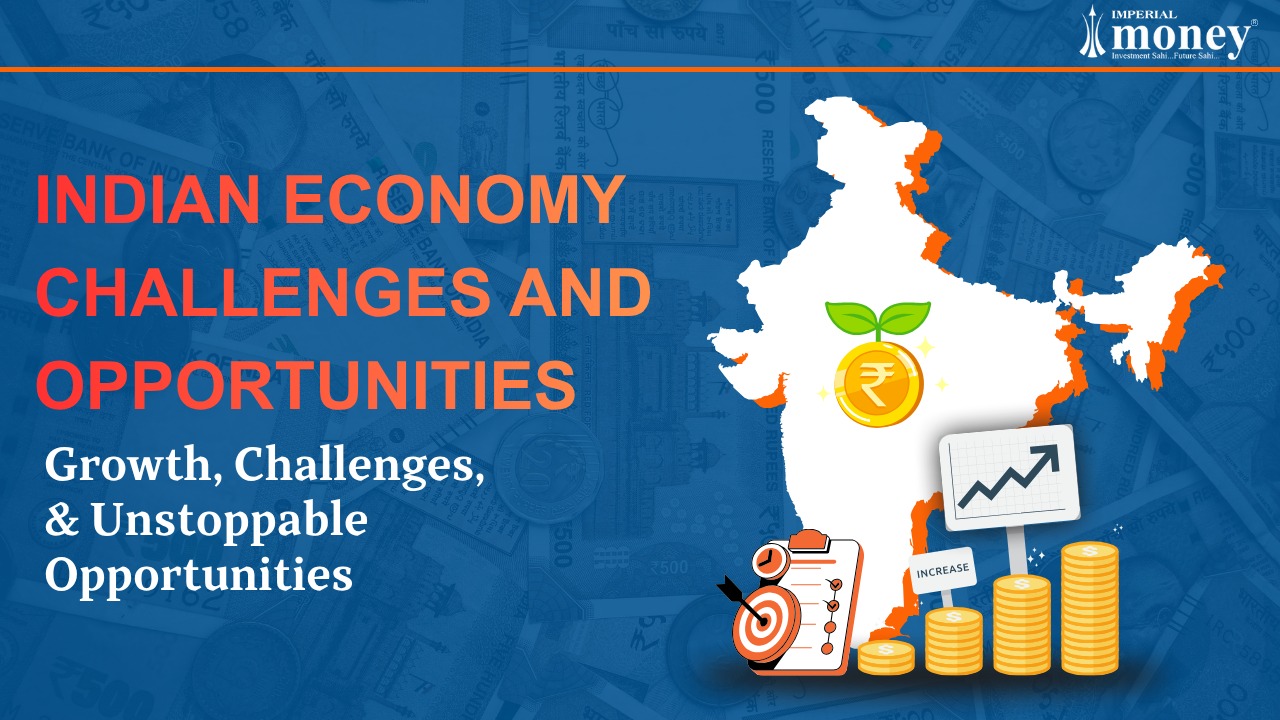 Indian Economy Challenges and Opportunities
