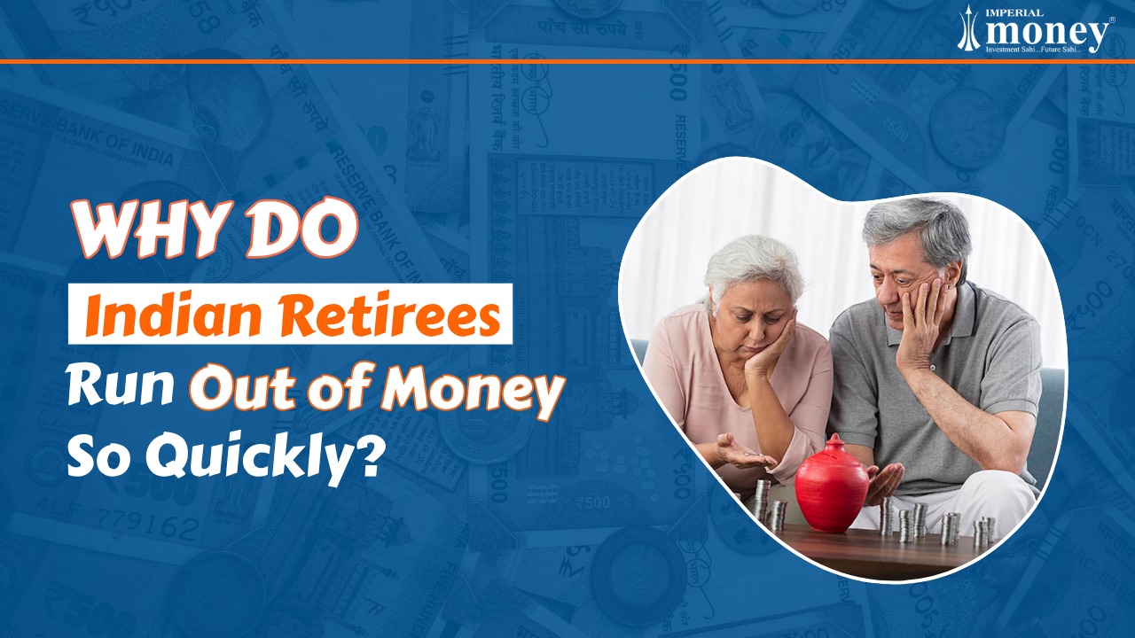 Why Do Indian Retirees Run Out of Money So Quickly?