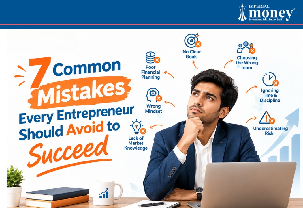 7 Common Mistakes Every Entrepreneur Should Avoid for Success