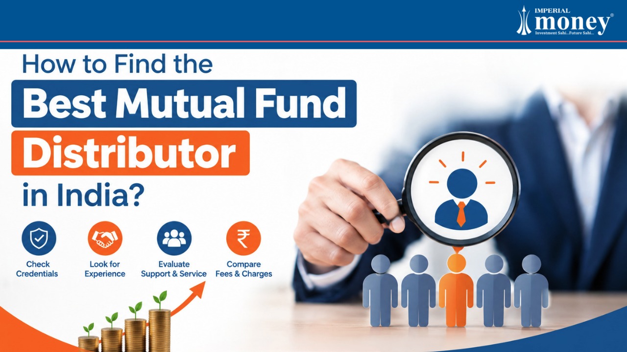 How to Find the Best Mutual Fund Distributor in India