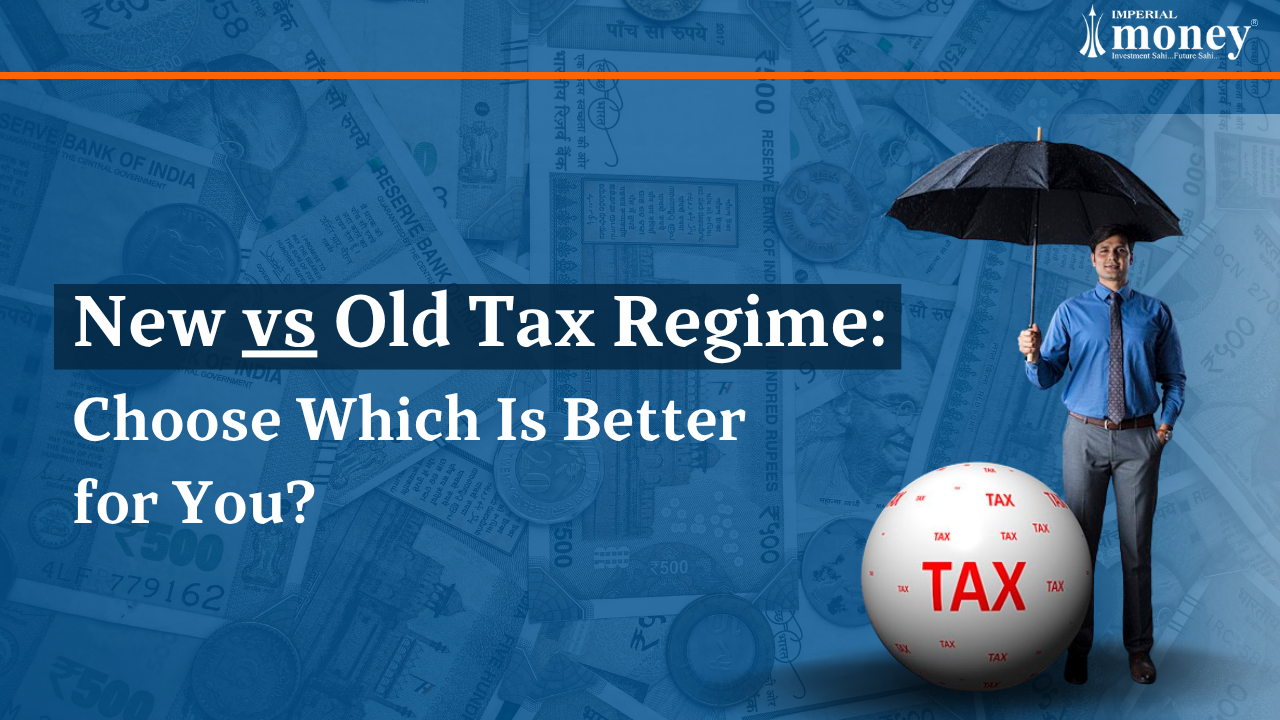 Comprehensive Guide to Choosing Between the Old and New Tax Regimes