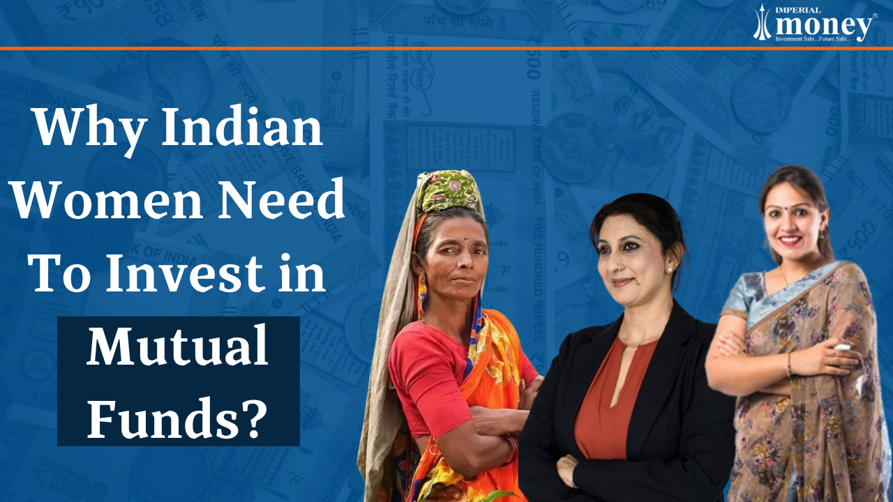 Why Mutual Fund Investments Are Important for Indian Women Investors