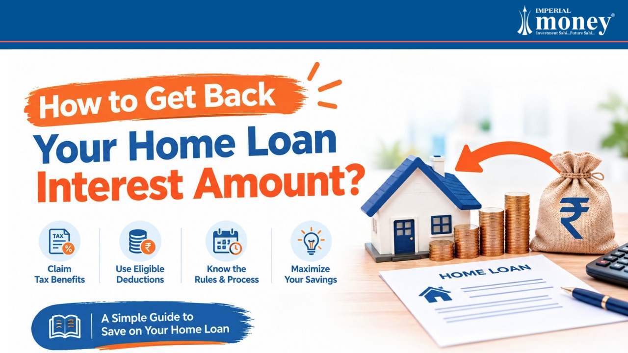 How to Get Back Your Home Loan Interest Amount?